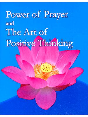 The Power of Prayer and The Art of Positive thinking