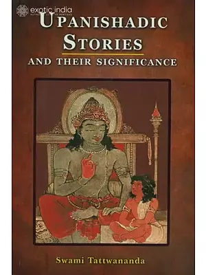 Upanishadic Stories and Their Significance