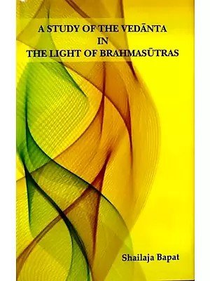 A Study of the Vedanta in the Light of Brahmasutras