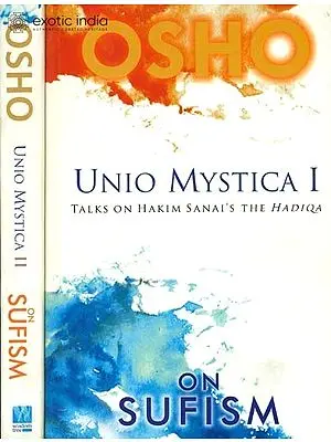 Unio Mystica: Talks on Hakim Sanai's The Hadiqa (Sufism) (Set of 2 Volumes)