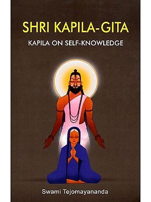 Sri Kapila-Gita (Sanskrit Text, Transliteration, Word-for-Word-Meaning, English Translation and Commentary)