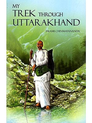 My Trek Through Uttarkhand