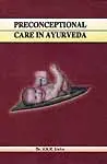 Preconceptional Care in Ayurveda