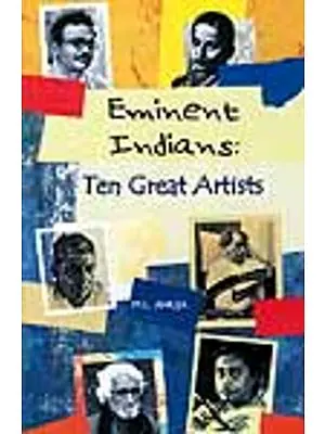 Eminent Indians: Ten Great Artists
