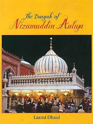 The Dargah of Nizamuddin Auliya