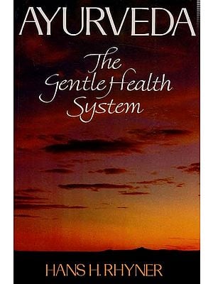 Ayurveda (The Gentle Health System)