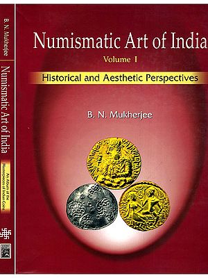 Numismatic Art of India: Historical and Aesthetic Perspectives and An Album of the Masterpieces of Indian Coins (Set of 2 Volumes)