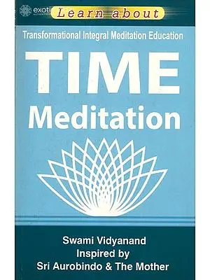 Time Meditation (Transformational Integral Meditation Education)