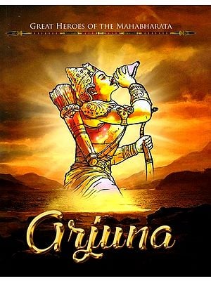 Arjuna The Epic Character of Mahabharat