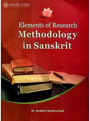 Elements of Research Methodology in Sanskrit (Course Book of M. phil)