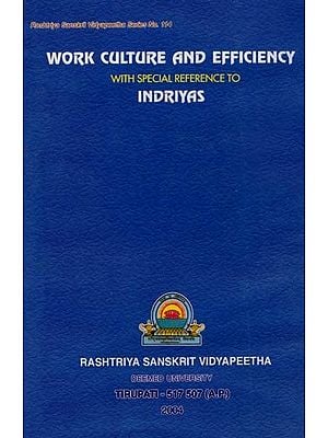 Work Culture and Efficiency (With Special Reference to Indriyas)