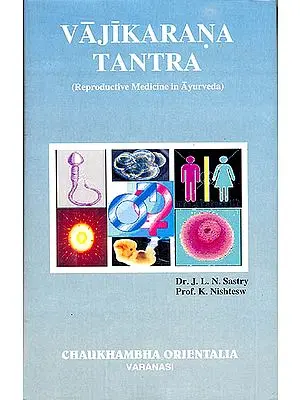 Vajikarana Tantra (Reproductive Medicine in Ayurveda)