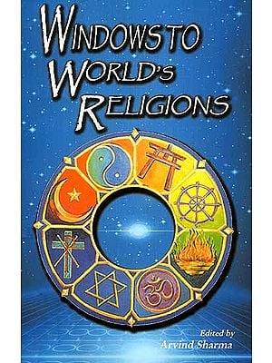 Windows to World’s Religions