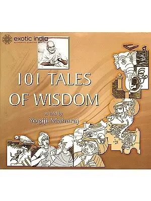 101 Tales of Wisdom as Told by Yogiji Maharaj