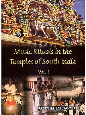 Music Rituals in the Temples of South India Vol. 1