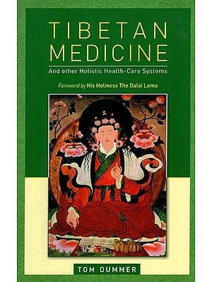 Tibetan Medicine and Other Holistic Health-Care Systems (Foreword by His Holiness The Dalai Lama)