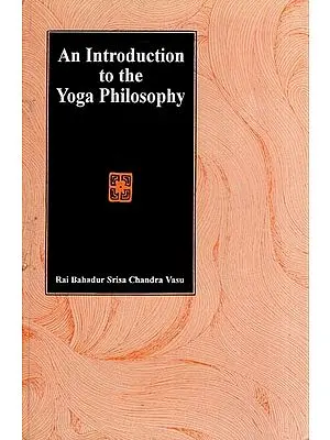 An Introduction to the Yoga Philosophy