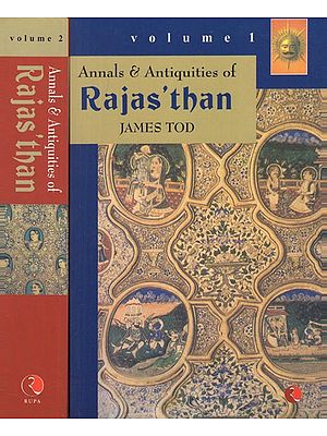 Annals and Antiquities of Rajasthan (In Two Volumes)