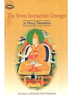 The Seven Instruction Lineages (Jo Nang Taranatha)