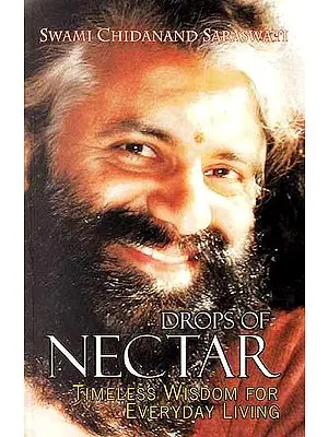 Drops of Nectar (Timeless Wisdom For Everyday Living)
