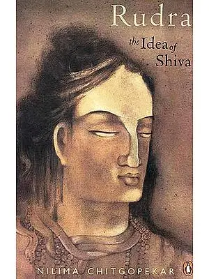 Rudra the Idea of Shiva