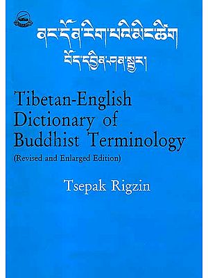 Tibetan- English Dictionary of Buddhist Terminology (Revised and Enlarged Edition)