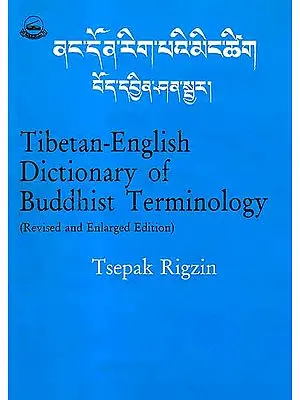 Tibetan ? English Dictionary of Buddhist Terminology (Revised and Enlarged Edition)