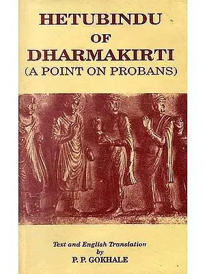Hetubindu of Dharmakirti (A Point on Probans)