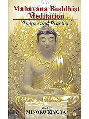 Mahayana Buddhist Meditation (Theory and Practice)