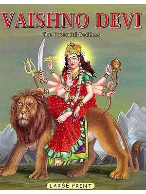 Vaishno Devi (The Powerful Goddess)