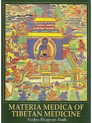 Materia Medica of Tibetan Medicine – Vaidya Bhagwan Dash
