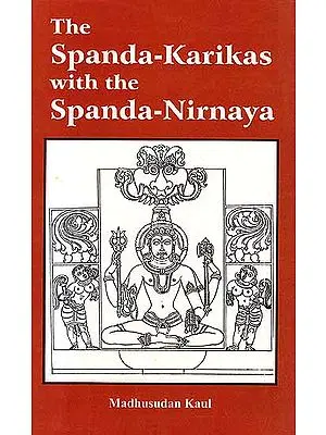 The Spanda–Karikas with the Spanda - Nirnaya