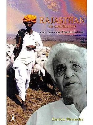 Rajasthan An Oral History: Conversations with Komal Kothari