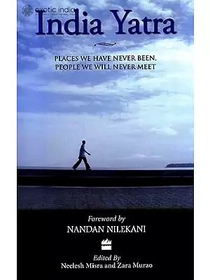 India Yatra: Places We Have Never Been, People We Will Never Meet
