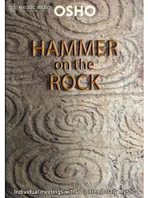 Hammer On the Rock: Individual Meetings with a Contemporary Mystic