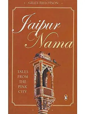 Jaipur Nama Tales From The Pink City