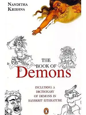 The Book Of Demons (Including A Dictionary of Demons in Sanskrit Literature)