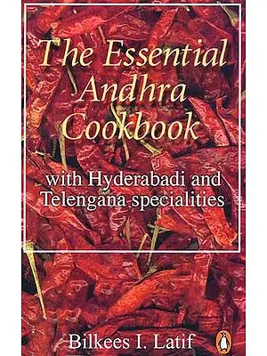 The Essential Andhra Cookbook (with Hyderabadi and Telengana Specialities)