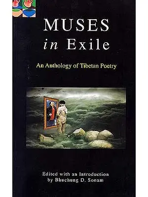 Muses in Exile – An Anthology of Tibetan Poetry
