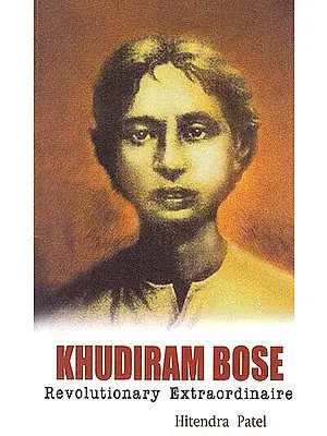 Khudiram Bose – Revolutionary Extraordinaire