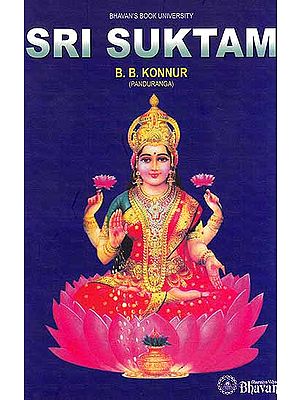 Sri Suktam (Sanskrit Text, Word-to-Word Meaning, English Translation, Explanation and Transliteration)