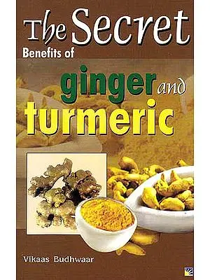 The Secret Benefits of Ginger and Turmeric