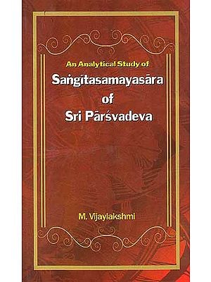 An Analytical Study of Sangitasamayasara of Sri Parsvadeva