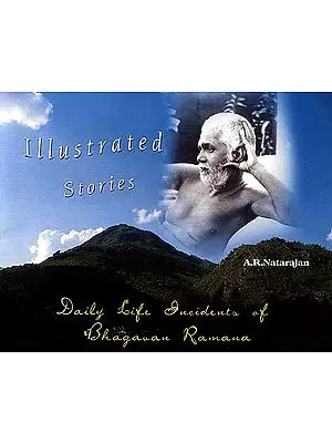 Illustrated Stories: Daily Life Incidents of Bhagavan Ramana