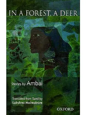 In A Forest, A Deer (Stories by Ambai)