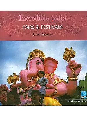 Incredible India: Fairs and Festivals