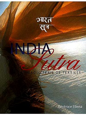 India Sutra: On The Magic Trail Of Textiles