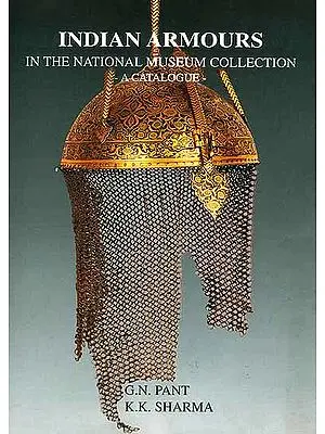 Indian Armours in the National Museum Collection  A Catalogue