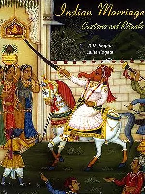 Indian Marriage Customs and Rituals