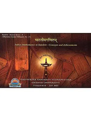 Indian Mathematics in Sanskrit: Concepts and Achievements